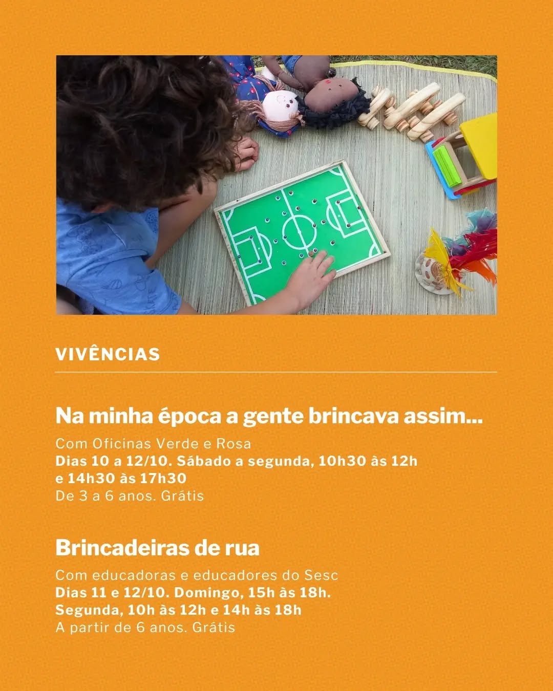 Na minha época a gente brincava assim...